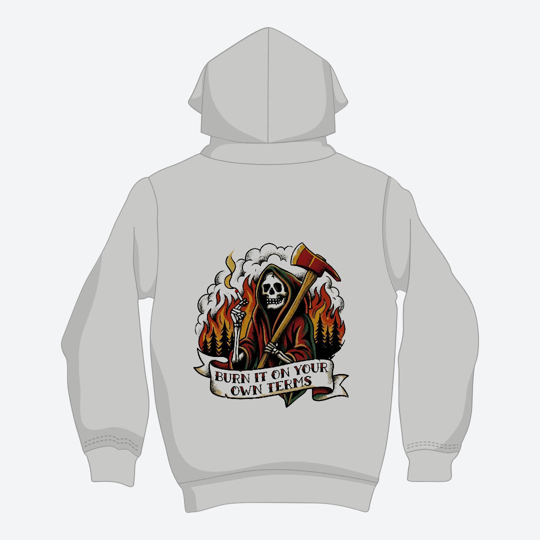 Burn it on Your Own Terms Hoodie